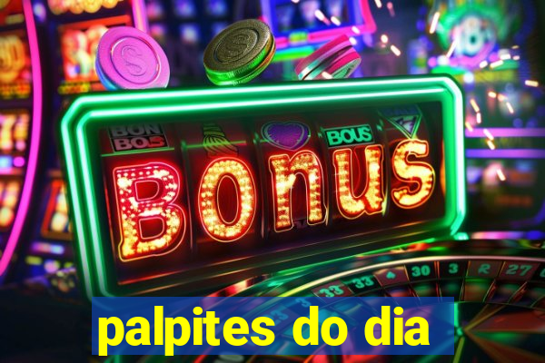 palpites do dia